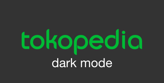 Cara Mengaktifkan Tokopedia Dark Mode