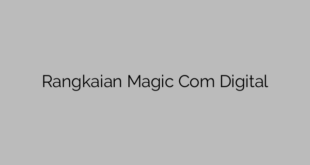 Rangkaian Magic Com Digital